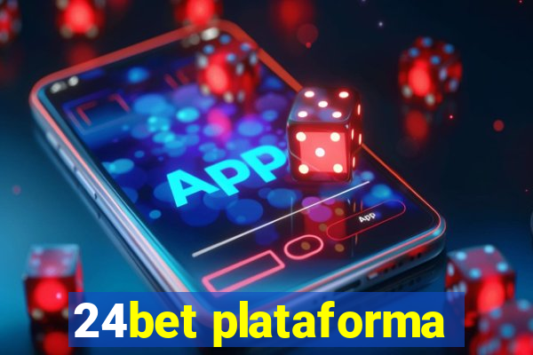 24bet plataforma